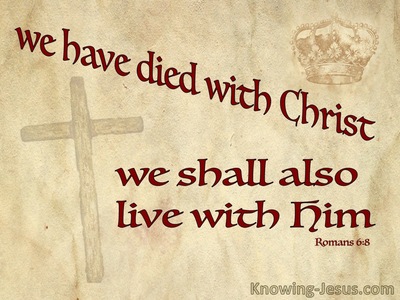 Romans 6:8 We Died With Christ And Shall Live With Him (beige)