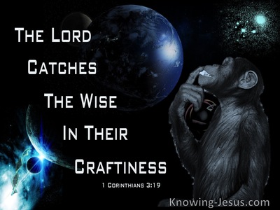 1 Corinthians 3:19 Worldly Wisdom Is Foolishness To God (white)
