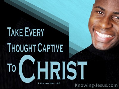 2 Corinthians 10:5 Take Every Thought Captive To Christ (blue)