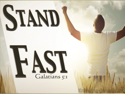 Galatians 5:1 Stand Fast (white)