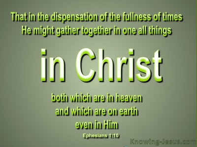 Ephesians 1:10 All Things In Christ