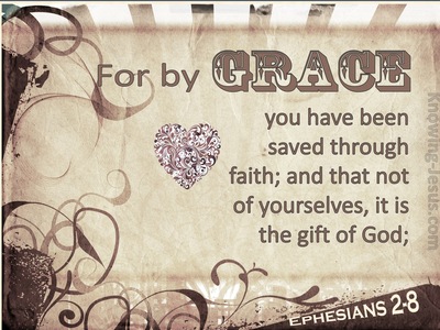 Ephesians 2:8 For By Grace You Have Been Saved Through Faith (cream)