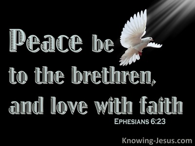 Ephesians 6:23 Peace To The Brethren And Love With Faith (black)