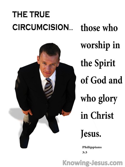 Philippians  3-3 The True Circumcision Worship In The Spirit (white)