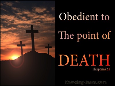 Philippians 2:8 Obedient To The Point Of Death (brown)