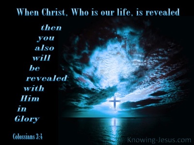 Colossians 3:4 Christ Who Is Our Life (blue)