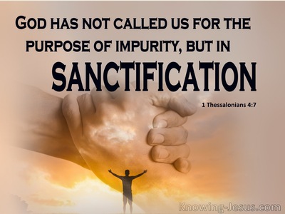 1 Thessalonians 4:7 God Has Not Called Us For The Purpose Of Impurity (brown)