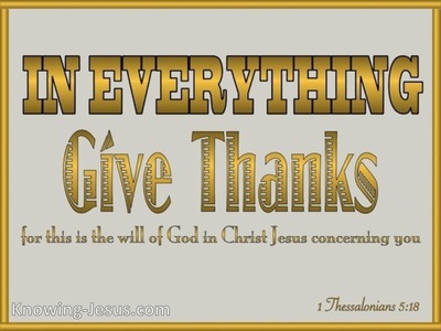 1 Thessalonians 5:18 In Everything Give Thanks (gold)