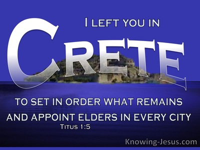 Titus 1:5 Left In Crete To Appoint Elders (blue)
