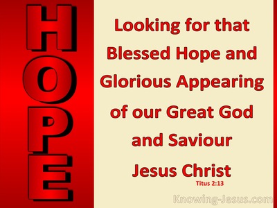 Titus 2:13 looking for the blessed hope and the appearing of the glory ...