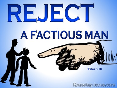 Titus 3:10 Reject A Fractious Man (blue)