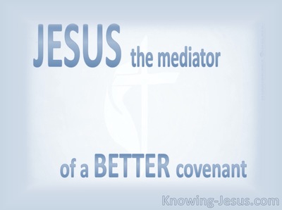 Hebrews 12:24 The Mediator Of A New Covenant (blue)