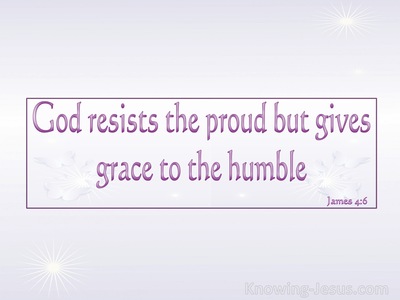 James 4:6 God Resists The Proud But Gives Grace To The Humble (pink)
