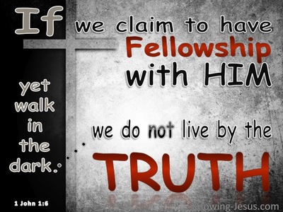 1 John 1:6 Fellowship With Him (gray)