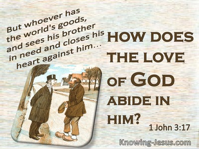 1 John 3:17 How Can The Lord Of God Abide In A Man (brown)