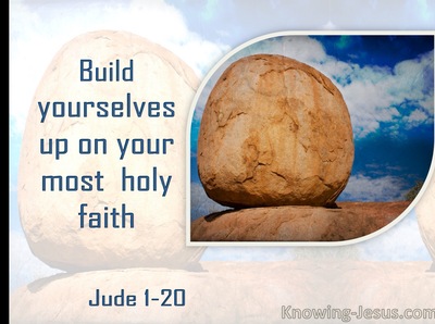 Jude 1:20 Build Yourselves Up In Your Most Holy Faith (blue)