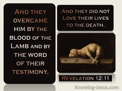 Revelation 12:11The Blood Of The Lamb And Word Of Their Testimony (cream)
