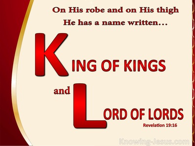 Revelation 19:16 King of Kings And Lord Of Lords (cream)