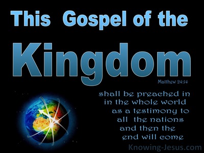 Matthew 24:14  The Gospel of the Kingdom (devotional)10-27 (blue)