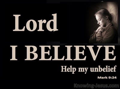 Mark 9:24 Lord I Believe Help My Unbelief (beige)