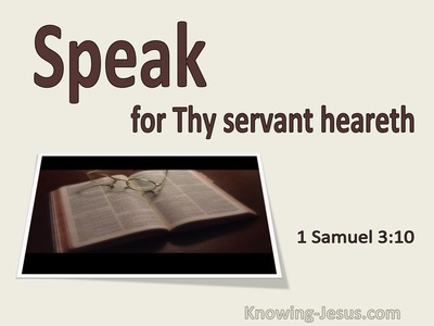 1 Samuel 3:10 1 Samuel 4:10 Speak For Thy Servant Heareth (utmost)02:13