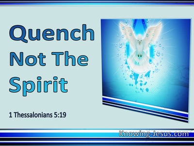 1 Thessalonians 5:19 Quench Not The Spirit (utmost)08:13