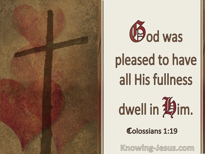 Colossians 1:19 God Was Pleased To Have All His Fullness Dwell In Him (windows)01:15