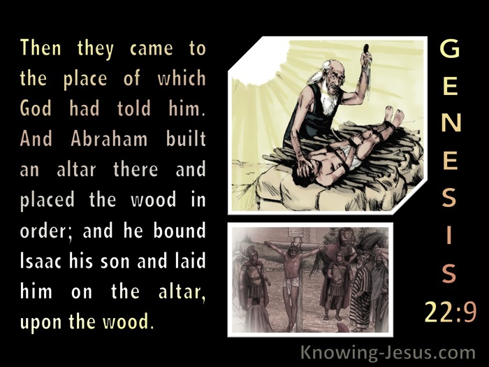 Genesis 22:9 He Laid Him On The Alter Upon The Wood 22:9 (black)