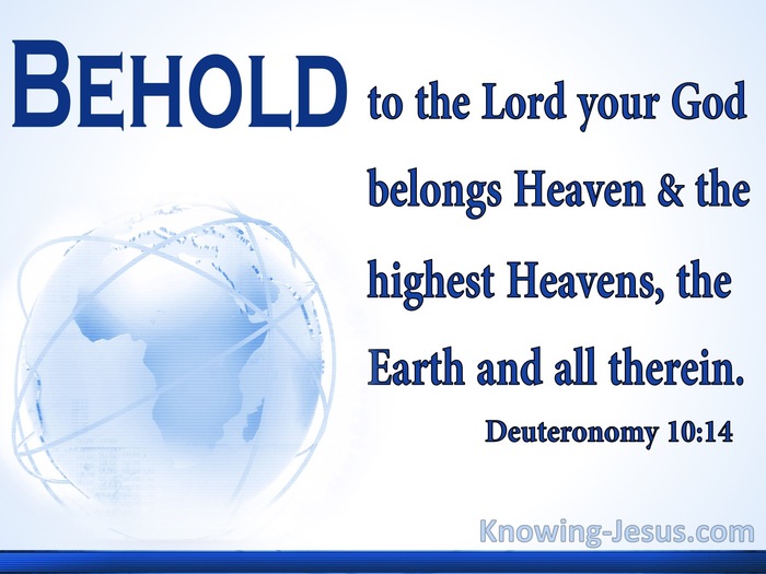 Deuteronomy 10:14 To The Lord Belongs Heaven And Earth (blue)