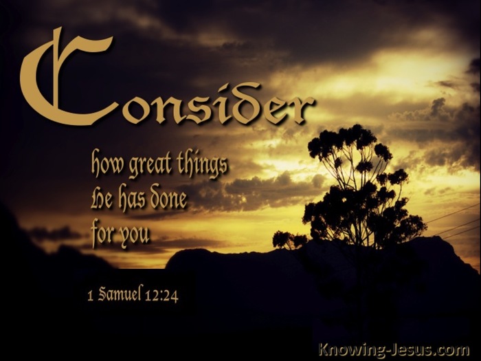 1 Samuel 12:24 Consider What Great Things He Has Done (brown)