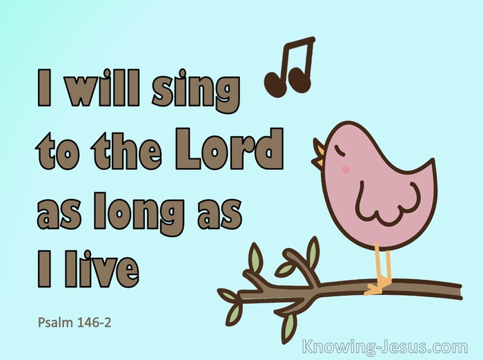 Psalm 146:2 Sing To The Lord (brown)