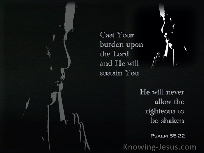 Psalm 55:22 Cast Thy Burden Upon The Lord (black)