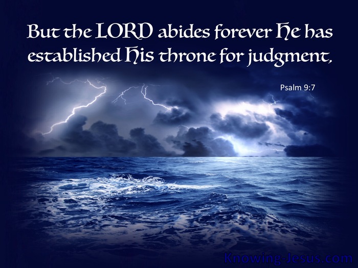 [Image: Psalm+9-7+THe+Lord+Has+Established+His+T...t+blue.jpg]