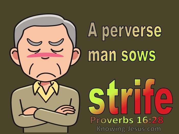 Proverbs 16:28 A Peverse Man Sows Strife (brown)