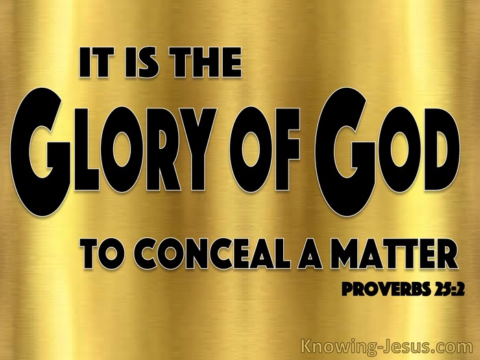 Proverbs 25:2 The Glory Of God To Conceal a Matter (black)