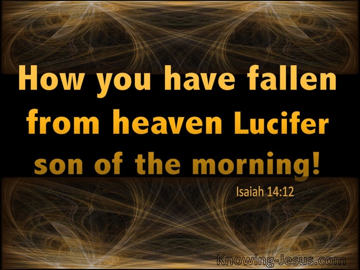 Isaiah 14:12 How You Have Fallen From Heaven O Lucifer (gold)