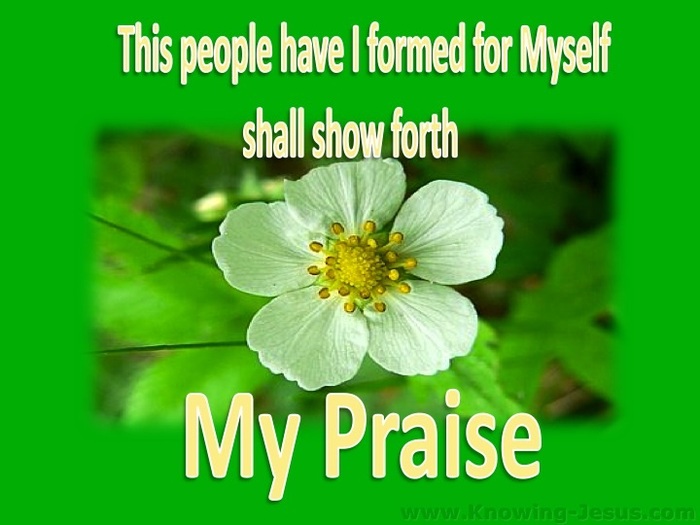 Isaiah 43:21 They Shall Show Forth My Praise (green)