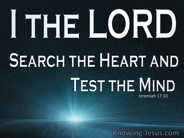 Jeremiah 17:10 The Lord Search The Heart (white)