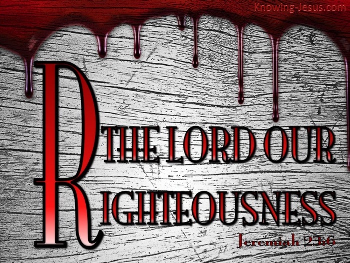 Jeremiah 23:6 The Lord Our Righteousness (red)