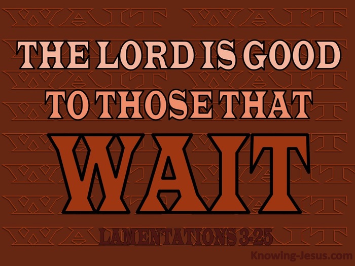 wait patiently on the lord