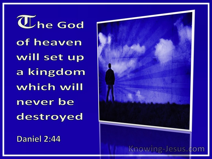 Daniel 2:44 A Kingdom That Will Never Be Destroyed (white)