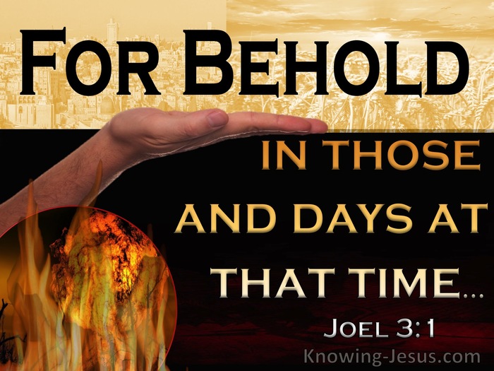 Joel 3:1 Behold In Those Days And At That Time (yellow)