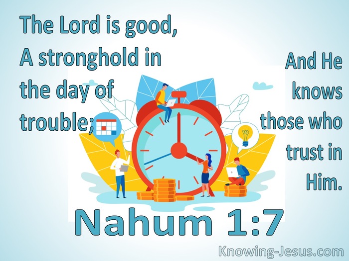Nahum 1:7the Lord Is Good A Stronghold In The Day Of Trouble (aqua)