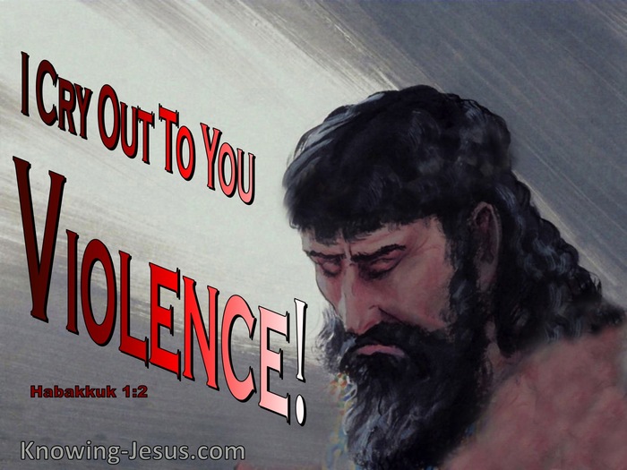 Habakkuk 1:2 I Cry Out To You Violence (red)