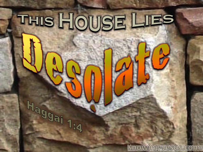 Haggai 1:4 This House Lies Desolate (orange)
