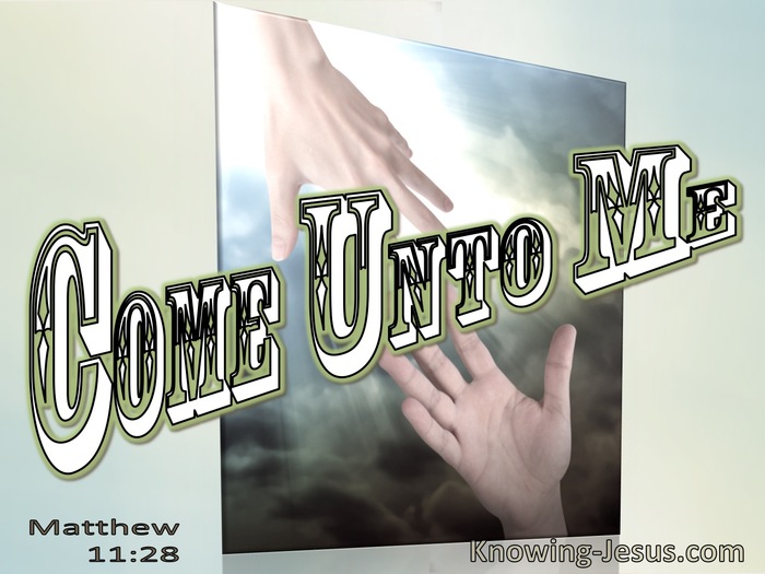 Matthew 11:29 Come Unto Me (utmost)08:19