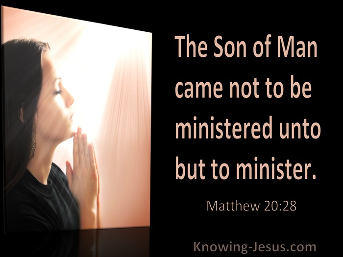 Matthew 20:28 The Son Of Man Came Not To Minister Unto But To Minister (utmost)02:23