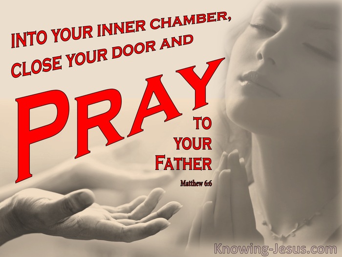 Matthew 6:6 Go Into Your Inner Chamber And Pray (red)