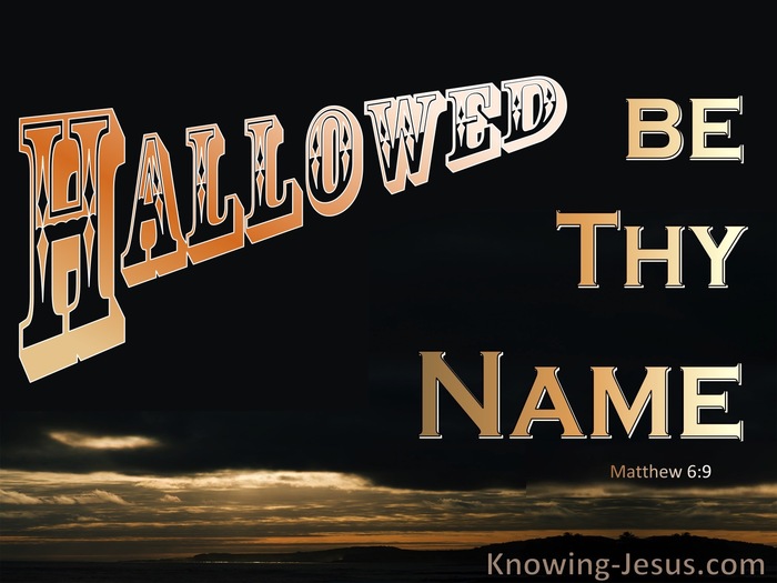 Matthew 6:9 Hallowed Be Thy Name (black)