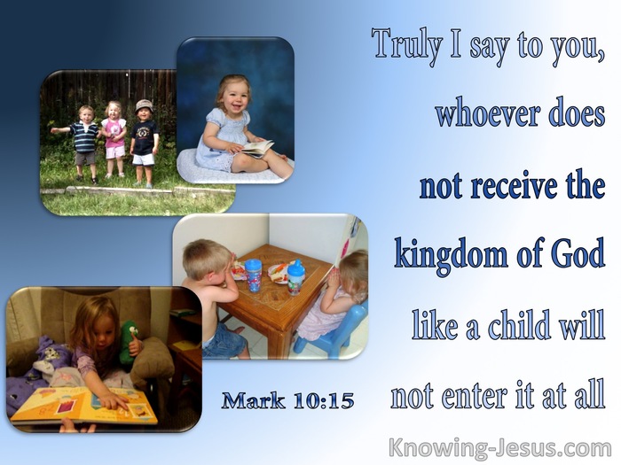 Mark 10:15 Receive The Kingdom Of God As A Child (blue)